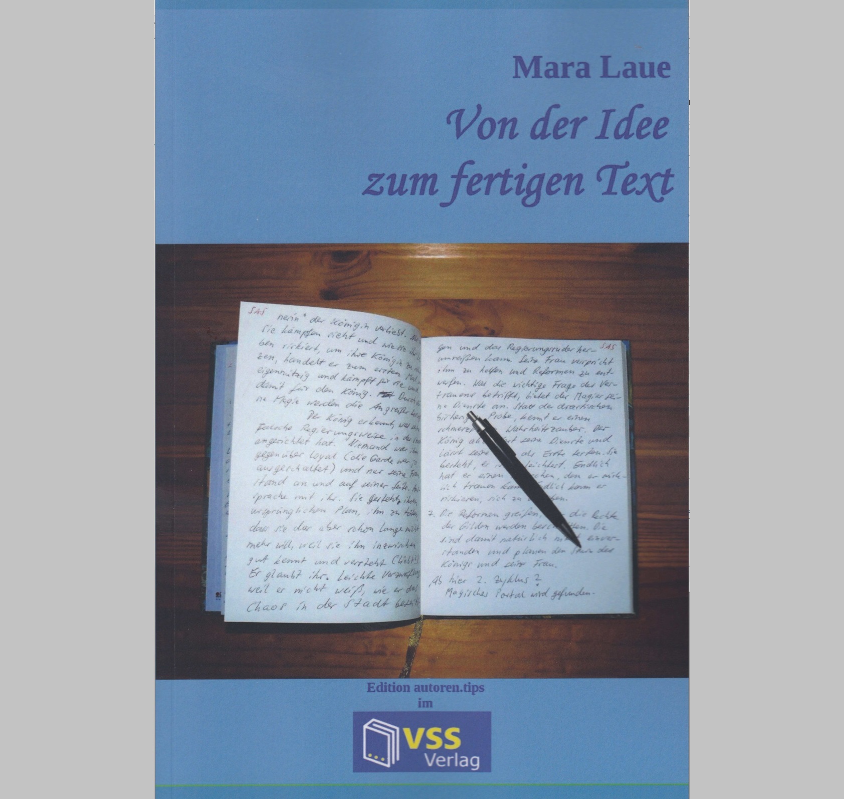 Mara Laue: Von der Idee zum fertigen Text VSS Verlag